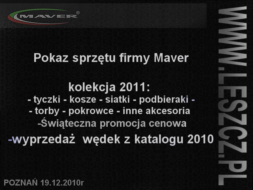 www.leszcz.pl - Pokaz wędek Maver - kolekcja 2011 organizowana w Poznaniu przez WWW.LESZCZ.PL